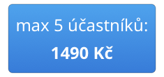 max 5 účastníků:1490 Kč